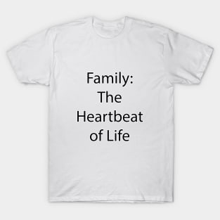 Family Quote 11 T-Shirt